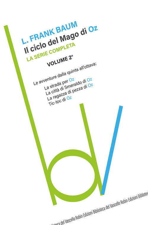 Il ciclo del mago di Oz: La strada per OZ-La città di Smeraldo di Oz-La ragazza di pezza di Oz-Tik-tok di Oz