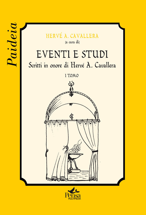 Eventi e Studi. Scritti in onore di Hervé A. Cavallera. Volume Vol. 1