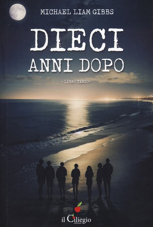 Dieci anni dopo. Volume Libro 3
