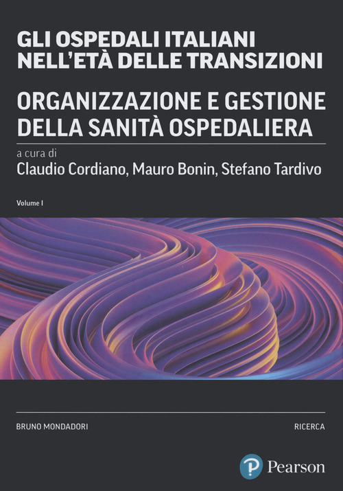 Gli ospedali italiani nell'età delle transizioni. Volume Vol. 1