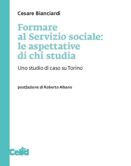 Formare al servizio sociale: le aspettative di chi studia. Uno studio di caso su Torino