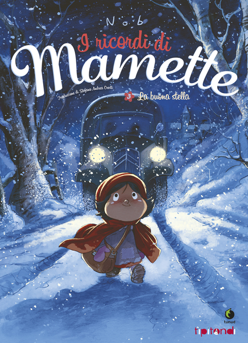 La buona stella. I ricordi di Mamette. Volume Vol. 3