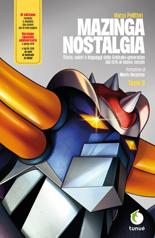 Mazinga nostalgia. Storia, valori e linguaggi della Goldrake-generation. Volume Vol. 2