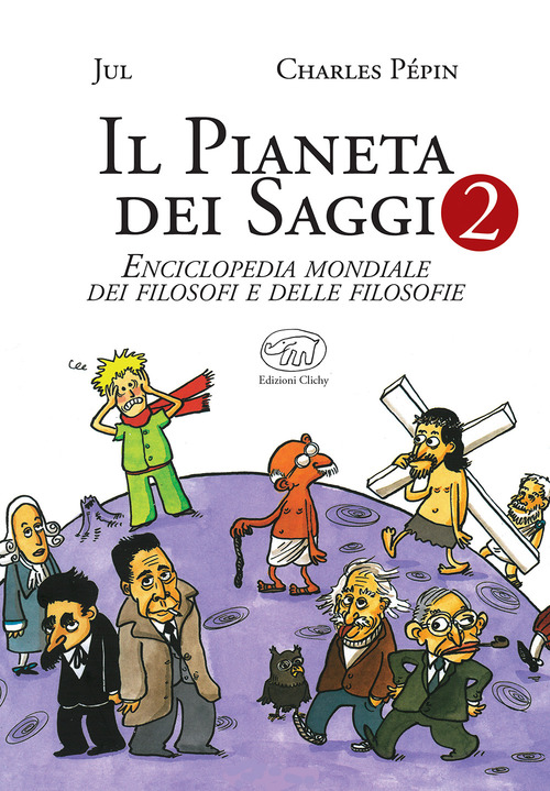 Il pianeta dei saggi. Enciclopedia mondiale dei filosofi e delle filosofie. Volume Vol. 2