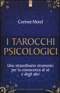 Copertina di: I tarocchi psicologici. Uno straordinario strumento per la conoscenza di sé e degli altri