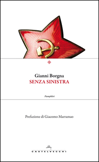 Copertina di: Senza sinistra. Il PD e le occasioni mancate