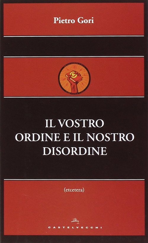 Il vostro ordine e il nostro disordine