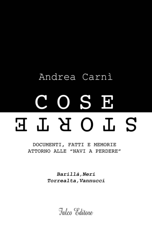 Cose storte. Documenti, fatti e memorie attorno alle 