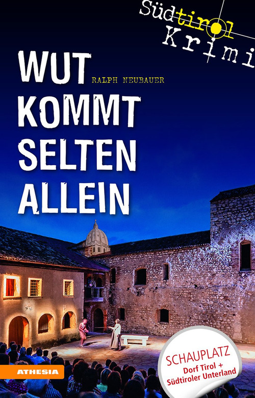 Wut kommt selten allein. Südtirol-Krimi band. Volume Vol. 7