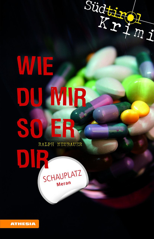 Wie du mir so er dir. Südtirol-Krimi band. Volume Vol. 3