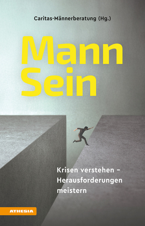 MannSein. Krisen verstehen. Herausforderungen meistern