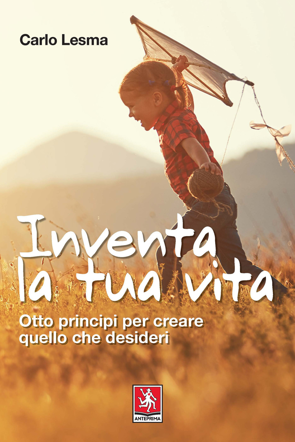 INVENTA LA TUA VITA - 9788868491918