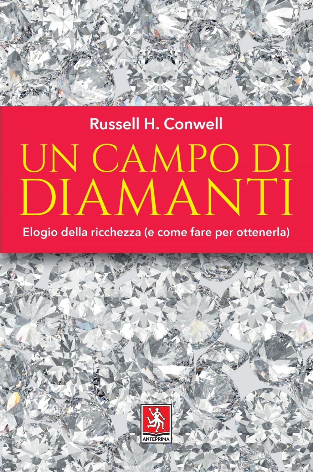 CAMPO DI DIAMANTI (UN) - Conwell Russell H. - 9788868492083
