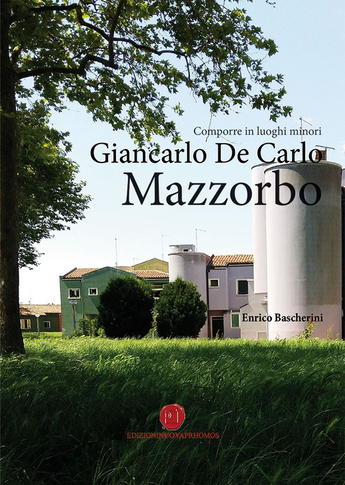 Comporre in luoghi minori. Giancarlo De Carlo, Mazzorbo