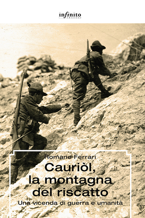Cauriòl, la montagna del riscatto. Una vicenda di guerra e umanità