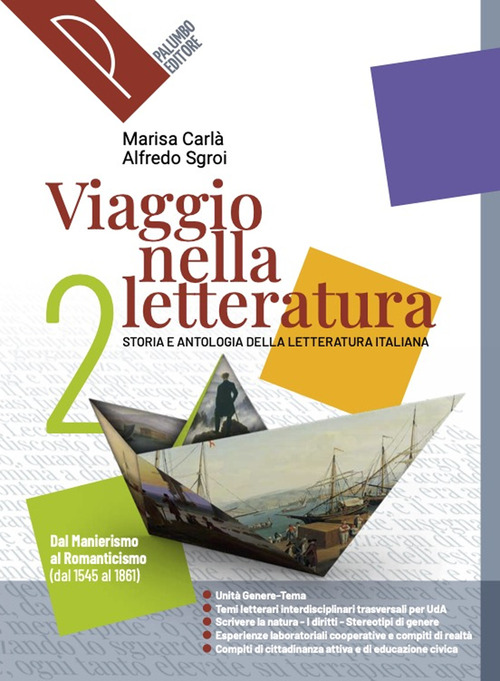 Viaggio nella letteratura. Storia e antologia della letteratura italiana. Per le Scuole superiori. Volume Vol. 2