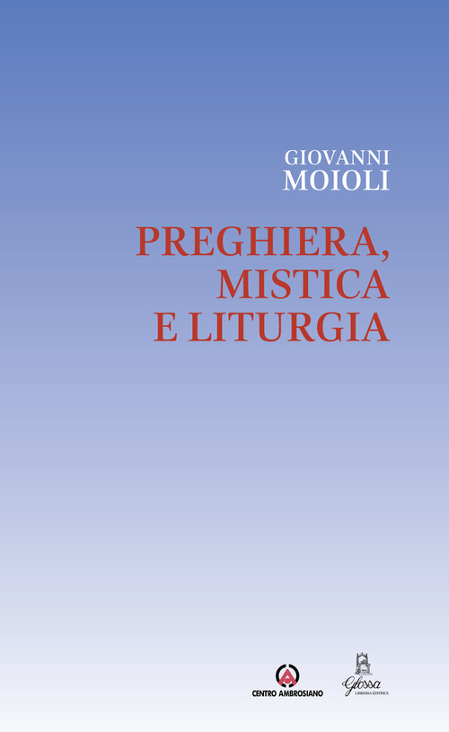 Preghiera, mistica e liturgia