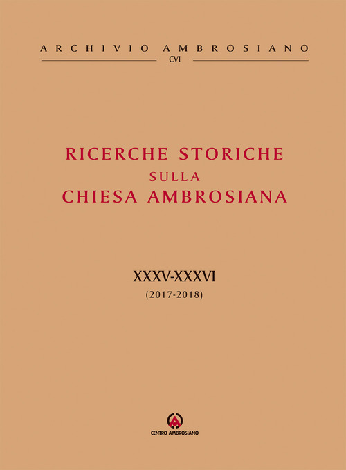 Ricerche storiche sulla Chiesa ambrosiana. Volume Vol. 34-35