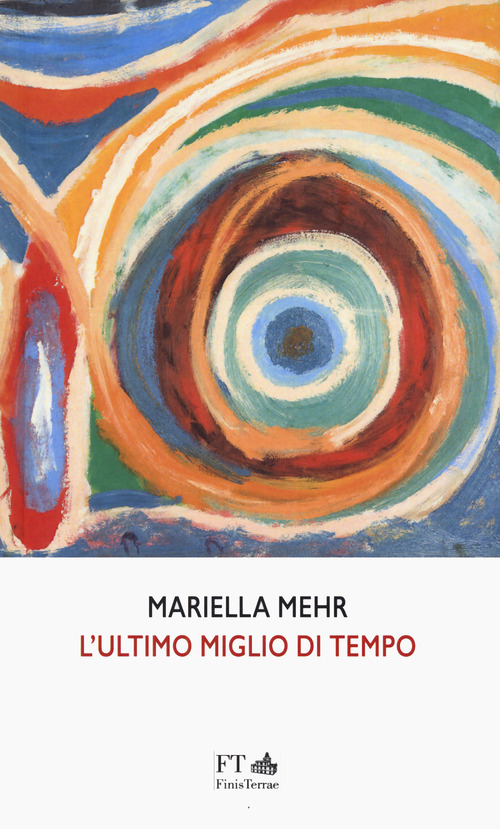 L'ultimo miglio di tempo. Ediz. italiana e tedesca