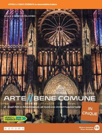 Arte bene comune in cinque. Per le Scuole superiori. Volume Vol. 2