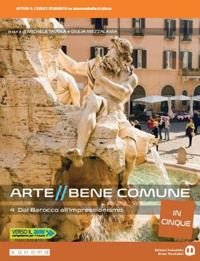 Arte bene comune. Dalla preistoria all'arte paleocristiana. Per le Scuole superiori. Volume Vol. 4