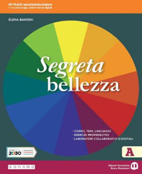 Segreta bellezza. Per la Scuola media