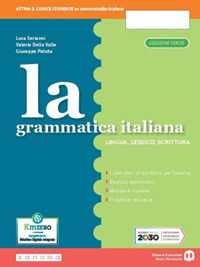 La grammatica italiana. Morfosintassi. Ediz. separata. Per la Scuola media