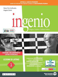 Ingenio. Lezioni di latino. Lingua, lessico, cultura latina. Ediz. con grammatica latina essenziale. Per le Scuole superiori. Volume Vol. 1