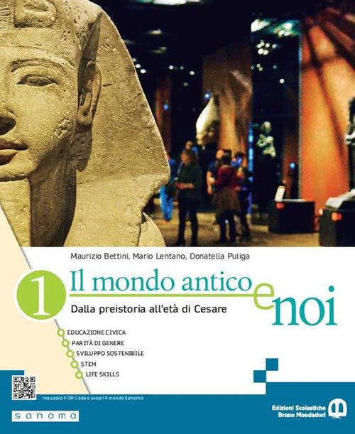 Il mondo antico e noi. Per le Scuole superiori. Volume Vol. 1