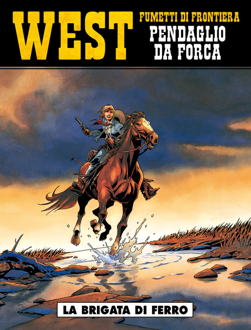 La brigata di ferro. West. Pendaglio da forca. Volume 1