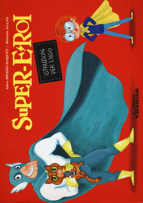 Supereroi. Istruzioni per l'uso