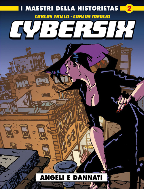 Cybersix. I maestri della historietas. Volume Vol. 2
