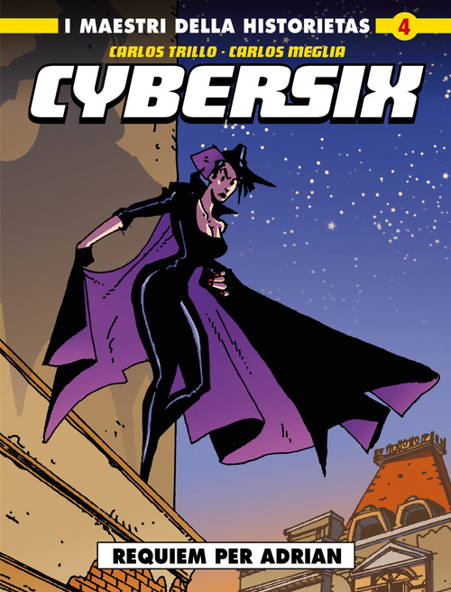 Cybersix. I maestri della historietas. Volume Vol. 4
