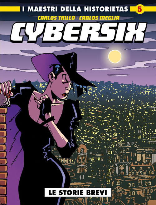 Cybersix. I maestri della historietas. Volume 5