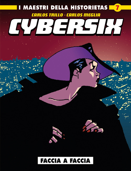 Cybersix. I maestri della historietas. Volume 7
