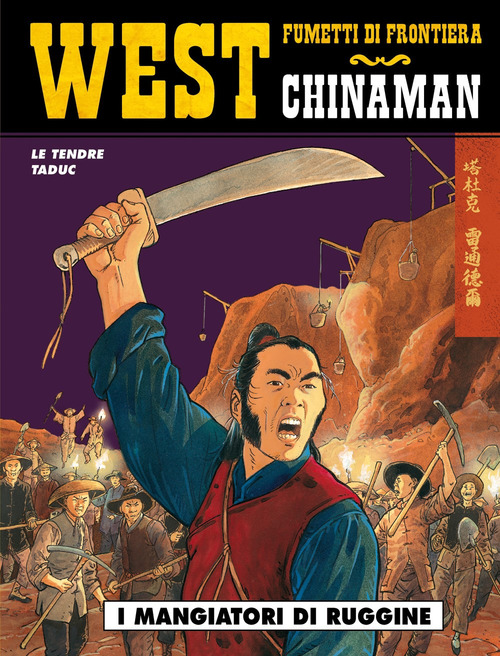 I mangiatori di ruggine. Chinaman. Volume 2