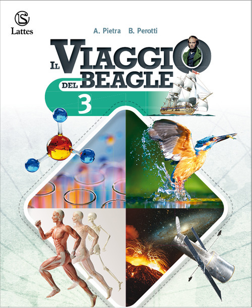 Il viaggio del Beagle. Con percorsi interdisciplinari per la preparazione al colloquio d'esame. Per la Scuola media. Volume Vol. 3