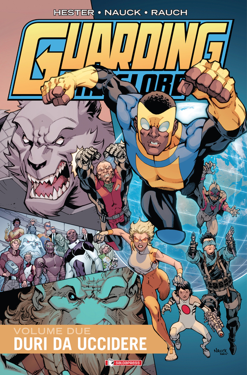 Duri a morire. Guarding the globe. Volume Vol. 2