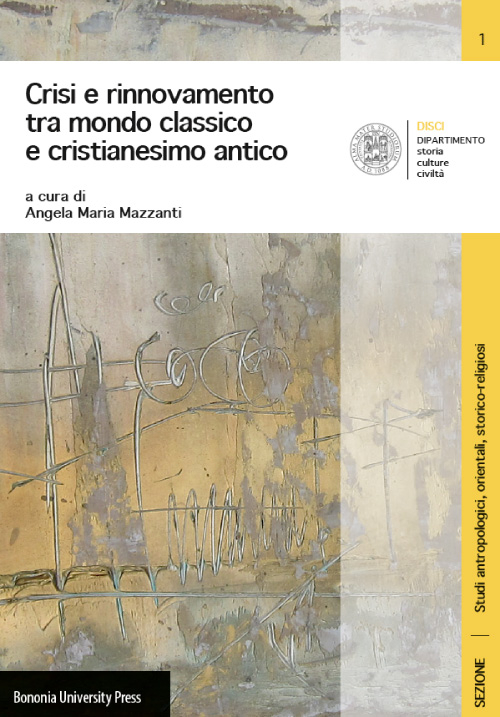 Crisi e rinnovamento tra mondo classico e cristianesimo antico