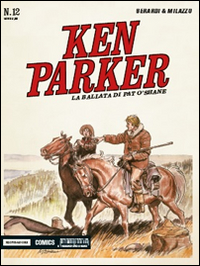 La ballata di Pat O'Shane. Ken Parker classic. Volume Vol. 12