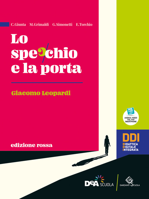 Lo specchio e la porta. Mille anni di letteratura. Ediz. rossa. Leopardi. Per le Scuole superiori