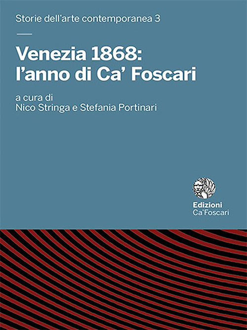 Venezia 1868: l’anno di Ca’ Foscari