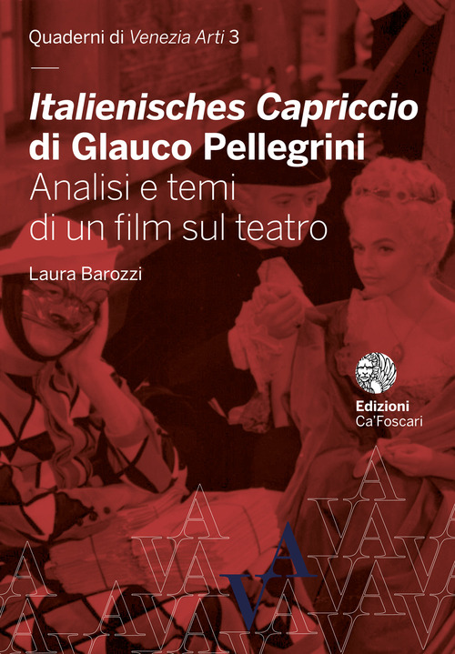 Italienisches Capriccio di Glauco Pellegrini. Analisi e temi di un film sul teatro