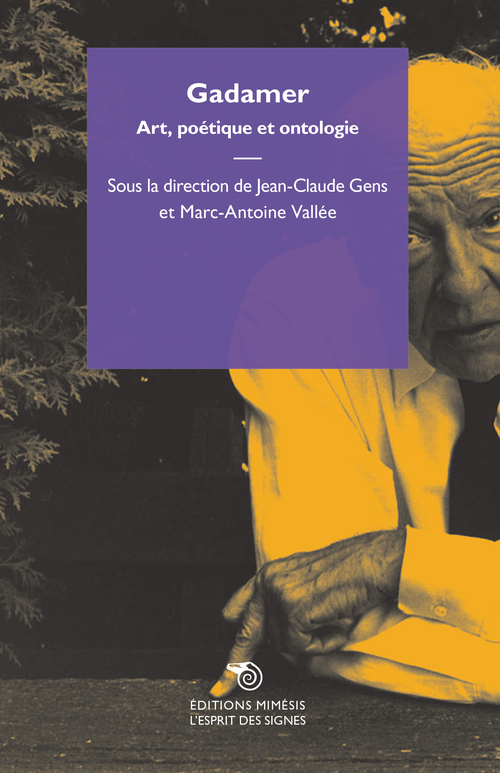 Gadamer. Art, poétique et ontologie