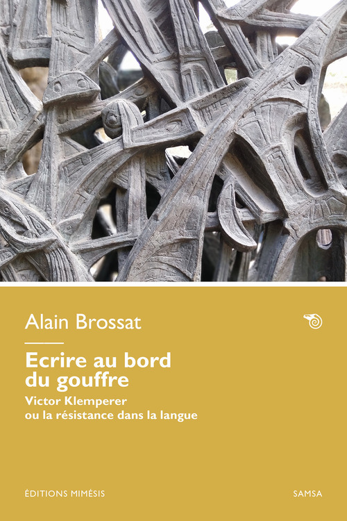 Écrire au bord du gouffre. Victor Klemperer ou la résistance dans la langue