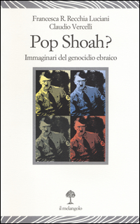 Copertina di: Pop Shoah? Immaginari del genocidio ebraico