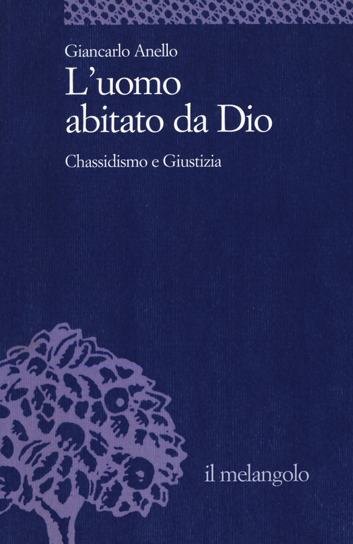 L'uomo abitato da Dio. Chassidismo e giustizia