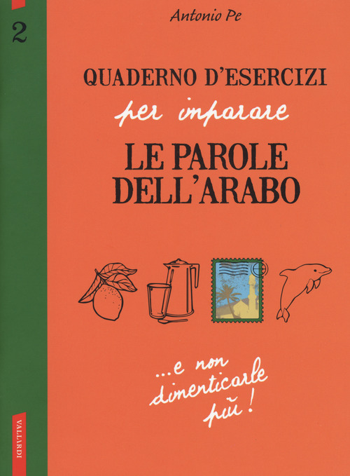 Quaderno d'esercizi per imparare le parole dell'arabo. Volume Vol. 2