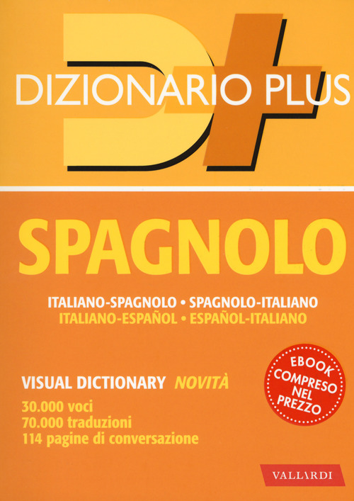 Dizionario spagnolo. Italiano-spagnolo, spagnolo-italiano