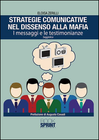 Copertina di: Strategie comunicative nel dissenso alla mafia. I messaggi e le testimonianze